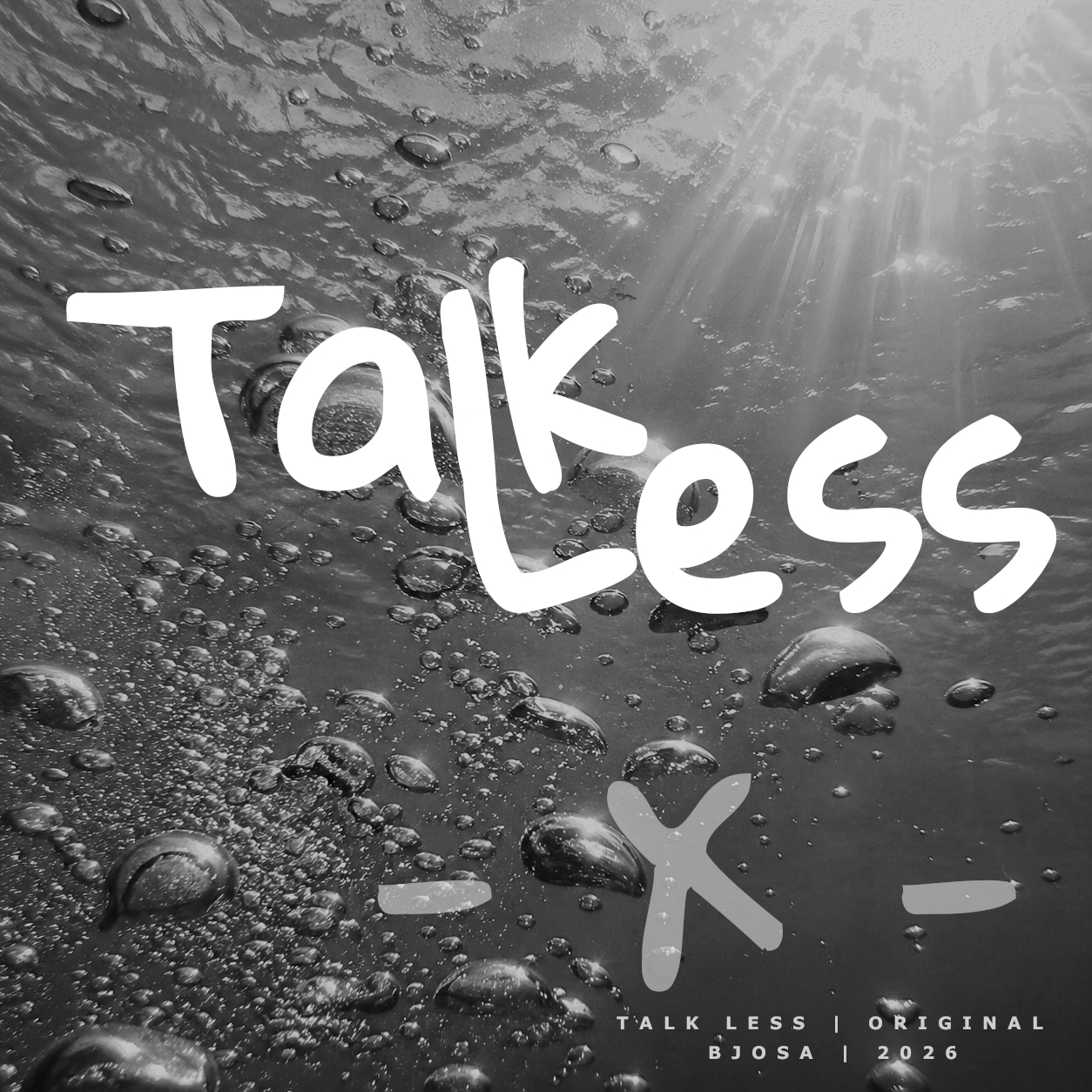 Talk Less by BJOSA is out now BJOSA news image